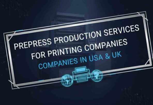 Prepress Production Services for Printing Companies in USA & UK​