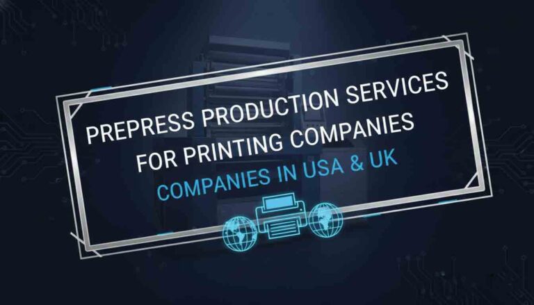 Prepress Production Services for Printing Companies in USA & UK​